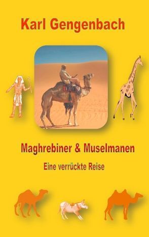 Maghrebiner und Muselmanen von Gengenbach,  Karl
