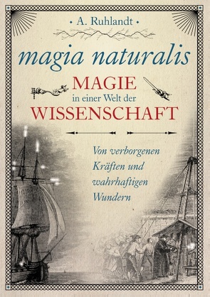 magia naturalis von Ruhlandt,  A.