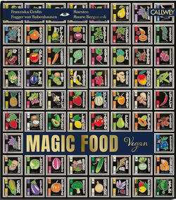 Magic Food von Bergonzoli,  Mauro, Fugger von Babenhausen,  Franziska Gräfin