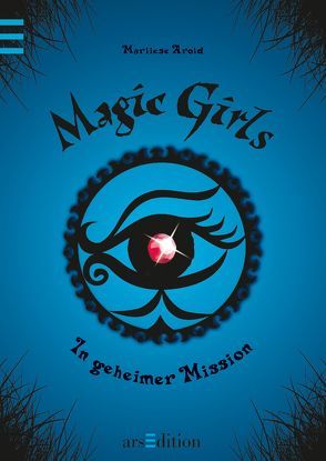 Magic Girls – In geheimer Mission von Arold,  Marliese