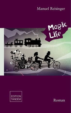 Magic Life von Reisinger,  Manuel