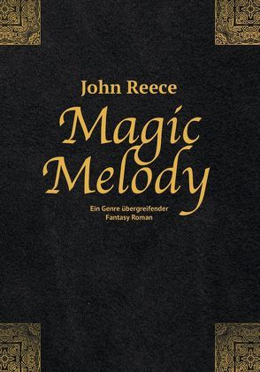 Magic Melody von Reece,  John