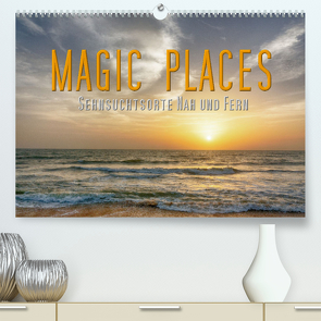 Magic Places – Sehnsuchtsorte nah und fern (Premium, hochwertiger DIN A2 Wandkalender 2023, Kunstdruck in Hochglanz) von Matziol,  Michael