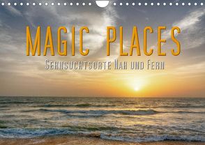 Magic Places – Sehnsuchtsorte nah und fern (Wandkalender 2022 DIN A4 quer) von Matziol,  Michael