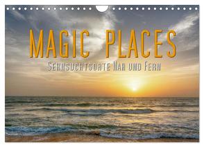 Magic Places – Sehnsuchtsorte nah und fern (Wandkalender 2024 DIN A4 quer), CALVENDO Monatskalender von Matziol,  Michael