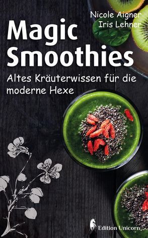 Magic Smoothies von Aigner,  Nicole, Lehner,  Iris