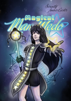 Magical Man Medo von Carter,  Serenity Amber, Hilgenstock,  Sophie, Stadler,  Laura, Wahl,  Nadine