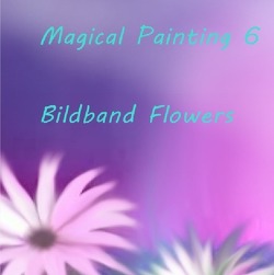 Magical Painting 6 – Bildband Flowers von Krause,  Ursula