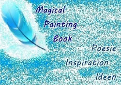 Magical Painting Book – Poesie – Inspiration – Ideen von Krause,  Ursula