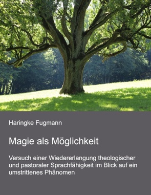 Magie als Möglichkeit von Fugmann,  Haringke