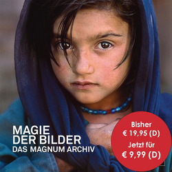 Magie der Bilder. Das Magnum Archiv von Magnum Photos S.A.R.L.