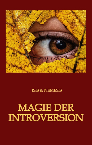 Magie der Introversion von NEMESIS,  ISIS &