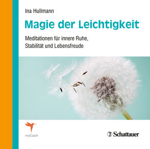 Magie der Leichtigkeit von Hullmann,  Ina