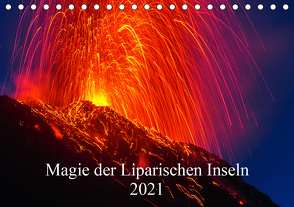 Magie der Liparischen Inseln 2021 (Tischkalender 2021 DIN A5 quer) von Lupo,  Giuseppe