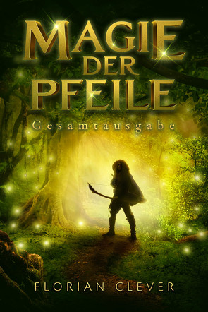 Magie der Pfeile von Florian,  Clever