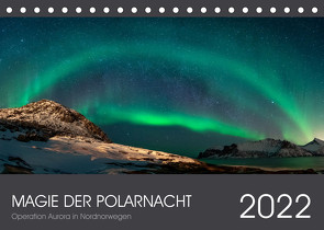 Magie der Polarnacht (Tischkalender 2022 DIN A5 quer) von Aurora,  Operation