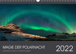 Magie der Polarnacht (Wandkalender 2022 DIN A3 quer) von Aurora,  Operation