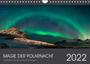 Magie der Polarnacht (Wandkalender 2022 DIN A4 quer) von Aurora,  Operation