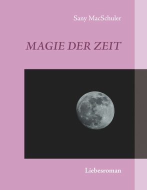 Magie der Zeit von MacSchuler,  Sany