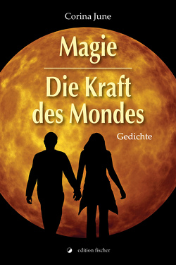 Magie – Die Kraft des Mondes von June,  Corina