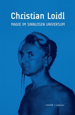 Magie im sinnlosen Universum von Lavric,  Eva, Loidl,  Christian