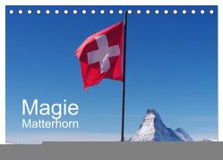 Magie Matterhorn (Tischkalender 2024 DIN A5 quer), CALVENDO Monatskalender von Dietsch,  Monika