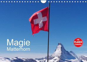 Magie Matterhorn (Wandkalender 2023 DIN A4 quer) von Dietsch,  Monika