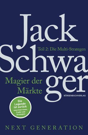 Magier der Märkte: Next Generation: Teil 2 von Neumüller,  Egbert, Schwager,  Jack D.