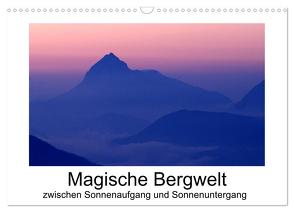 Magische Bergwelt, zwischen Sonnenaufgang und Sonnenuntergang (Wandkalender 2024 DIN A3 quer), CALVENDO Monatskalender von Aigner,  Matthias