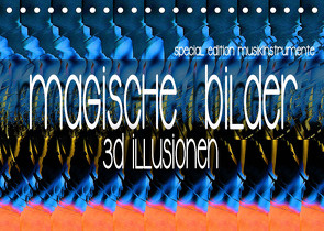 Magische Bilder – 3D Illusionen (Tischkalender 2022 DIN A5 quer) von Utz,  Renate