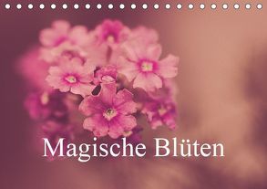 Magische Blüten (Tischkalender 2019 DIN A5 quer) von MARX - PHOTOART (www.marx-photoart.de),  MICHAEL