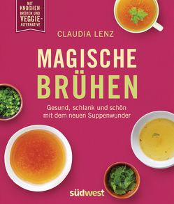 Magische Brühen von Lenz,  Claudia