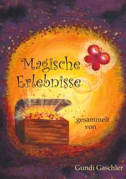 Magische Erlebnisse von Gaschler,  Gundi