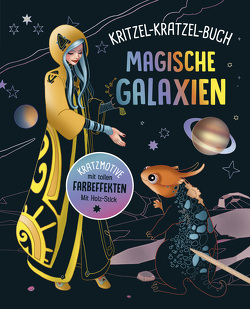 Magische Galaxien – Kritzel-Kratzel-Buch für Kinder ab 7 Jahren