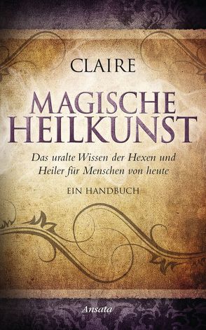 Magische Heilkunst von Claire