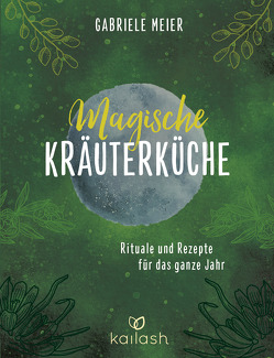 Magische Kräuterküche von Meier,  Gabriele