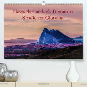 Magische Landschaften an der Straße von Gibraltar (Premium, hochwertiger DIN A2 Wandkalender 2021, Kunstdruck in Hochglanz) von Pörtner,  Andreas