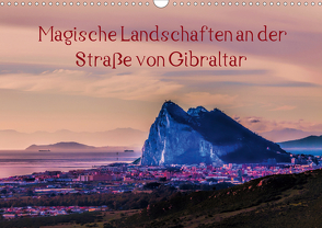 Magische Landschaften an der Straße von Gibraltar (Wandkalender 2021 DIN A3 quer) von Pörtner,  Andreas