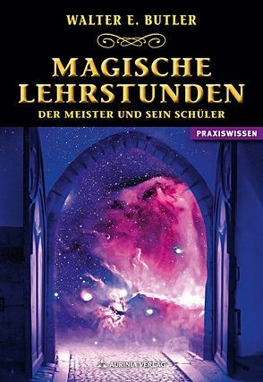 Magische Lehrstunden – Der Meister und sein Schüler von Butler,  Walter E.