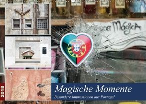 Magische Momente – Besondere Impressionen aus Portugal (Wandkalender 2018 DIN A2 quer) von Klesse,  Andreas