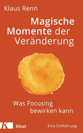 Magische Momente der Veränderung von Renn,  Klaus