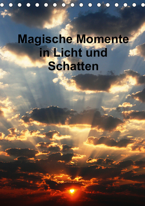 Magische Momente in Licht und Schatten (Tischkalender 2020 DIN A5 hoch) von Spätling,  Peter