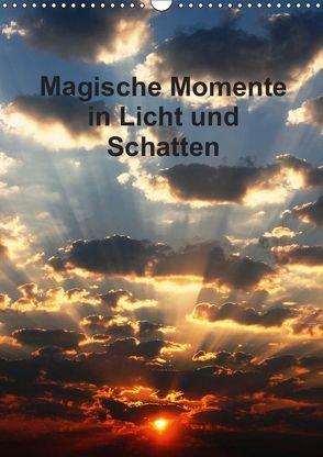 Magische Momente in Licht und Schatten (Wandkalender 2019 DIN A3 hoch) von Spätling,  Peter