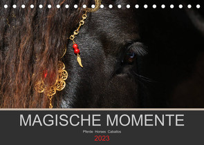 Magische Momente – Pferde Horses Caballos (Tischkalender 2023 DIN A5 quer) von Eckerl Tierfotografie www.petraeckerl.com,  Petra