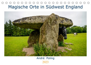 Magische Orte in Südwest England (Tischkalender 2023 DIN A5 quer) von Poling,  André