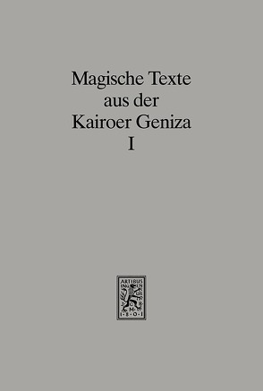 Magische Texte aus der Kairoer Geniza von Jacobs,  Martin, Rohrbacher-Sticker,  Claudia, Schaefer,  Peter, Shaked,  Shaul