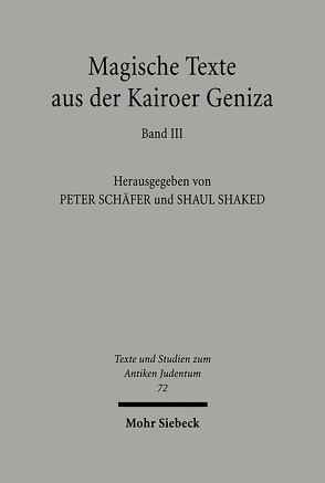 Magische Texte aus der Kairoer Geniza von Leicht,  Reimund, Rebiger,  Bill, Schaefer,  Peter, Shaked,  Shaul, Wandrey,  Irina