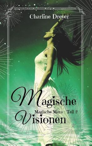 Magische Visionen von Dreyer,  Charline