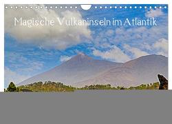 Magische Vulkaninseln im Atlantik (Wandkalender 2024 DIN A4 quer), CALVENDO Monatskalender von Maas,  Christoph