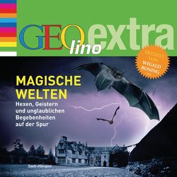 Magische Welten – Hexen, Geistern und unglaublichen Begebenheiten auf der Spur von Boning,  Wigald, Nusch,  Martin